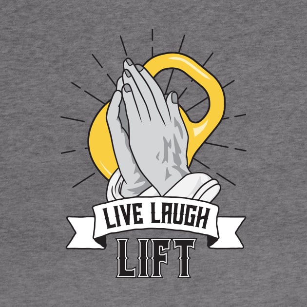 Live Laugh Lift by Woah_Jonny